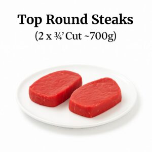 Top Round Steaks (2 x ¾”Cut ~700g)
